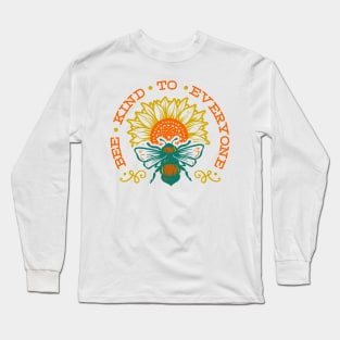 Bee kind to everyone funny gift Long Sleeve T-Shirt